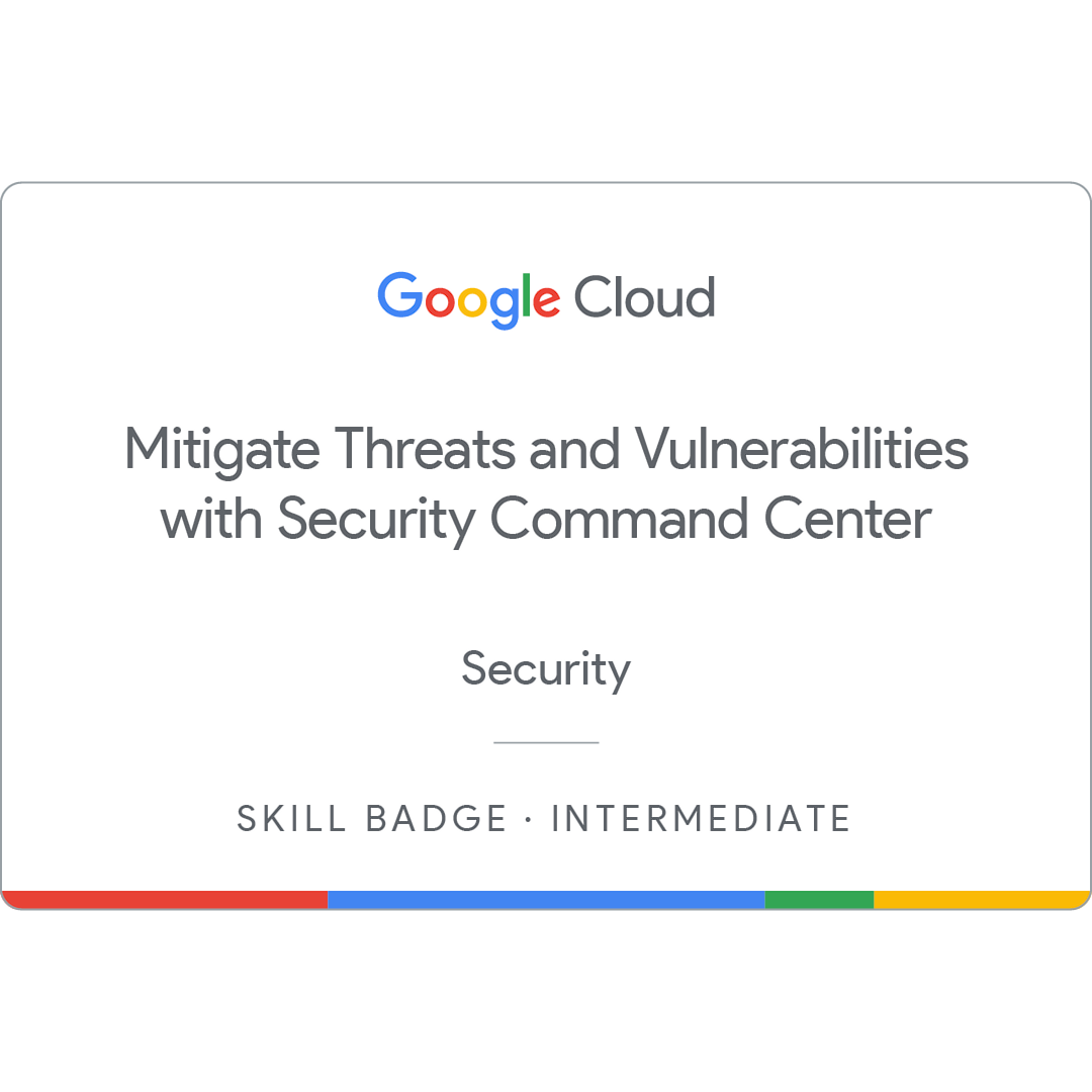 Mitigate Threats and Vulnerabilities with Security Command Center Skill Badge